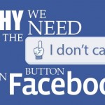 Do We Need The “I Don’t Care” Button On Facebook?